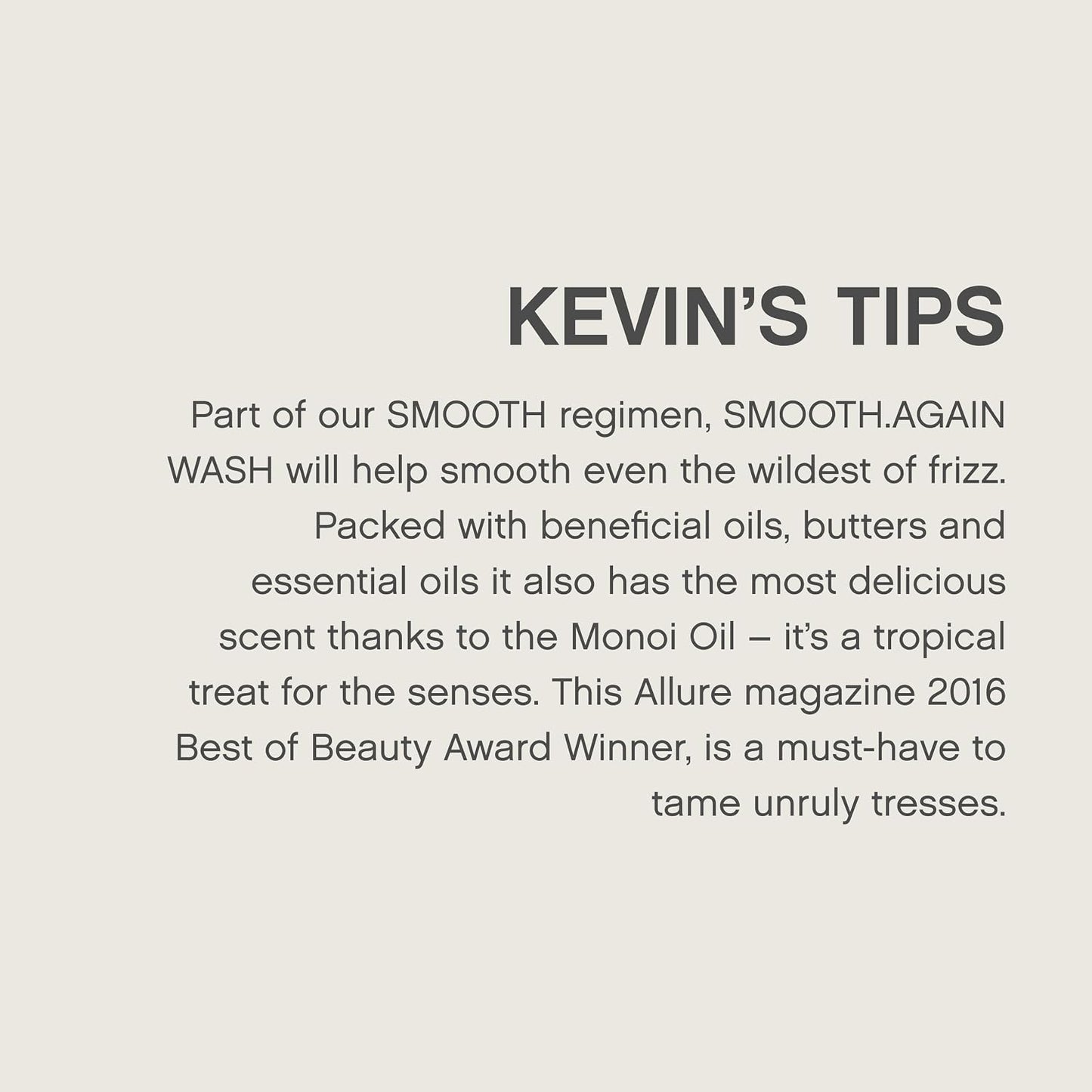 KEVIN.MURPHY SMOOTH.AGAIN.WASH Frizz Control Shampoo - For Thick, Coarse & Unruly Hair - Moisturising Sulphate Free Shampoo with Monoi Oil & Murumuru Butter - 250 mL
